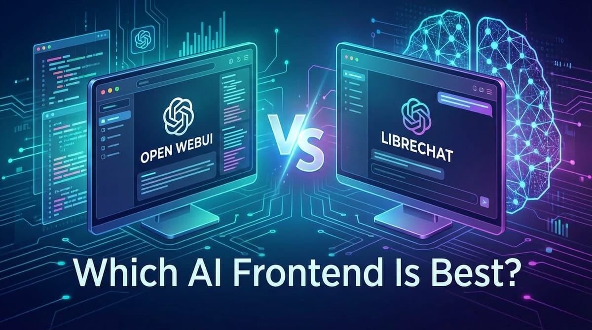 Open WebUI vs LibreChat: Which AI Frontend Is Best?