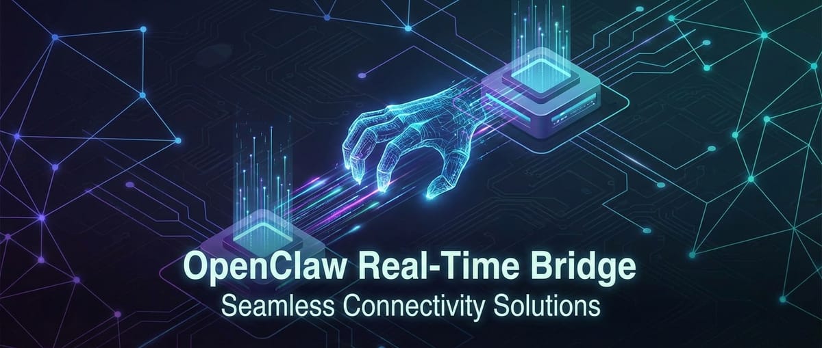 OpenClaw Real-Time Bridge: Seamless Connectivity Solutions