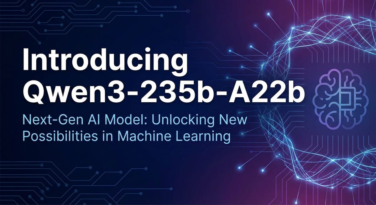 Introducing Qwen3-235b-A22b: Next-Gen AI Model