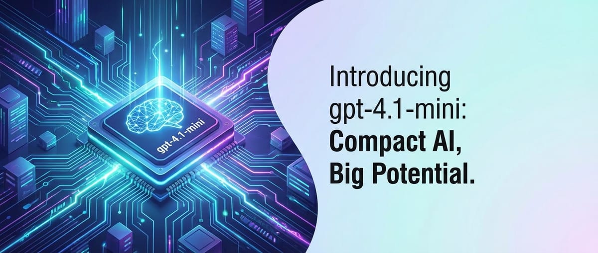 Introducing gpt-4.1-mini: Compact AI, Big Potential