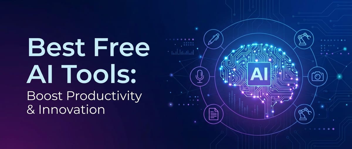 Best Free AI Tools: Boost Productivity & Innovation