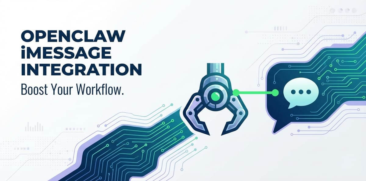 OpenClaw iMessage Integration: Boost Your Workflow