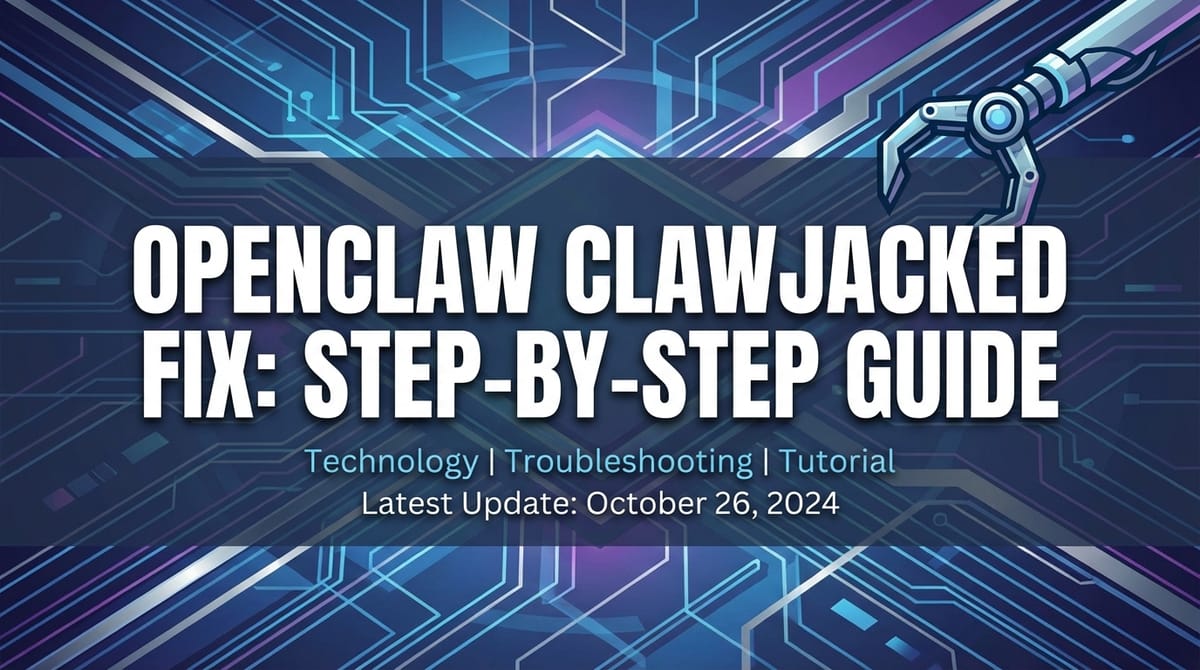 OpenClaw ClawJacked Fix: Step-by-Step Guide