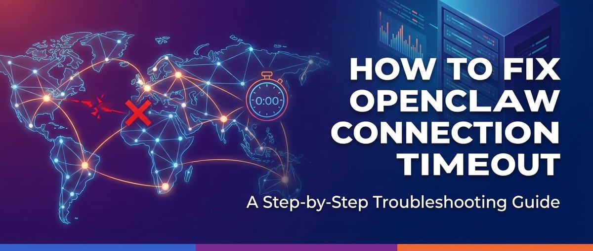 How to Fix OpenClaw Connection Timeout