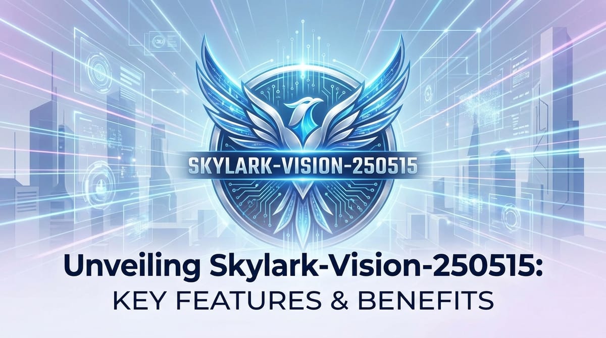 Unveiling Skylark-Vision-250515: Key Features & Benefits