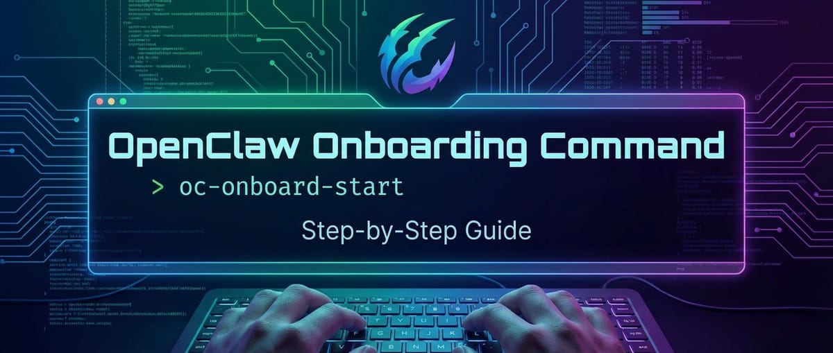 OpenClaw Onboarding Command: Step-by-Step Guide