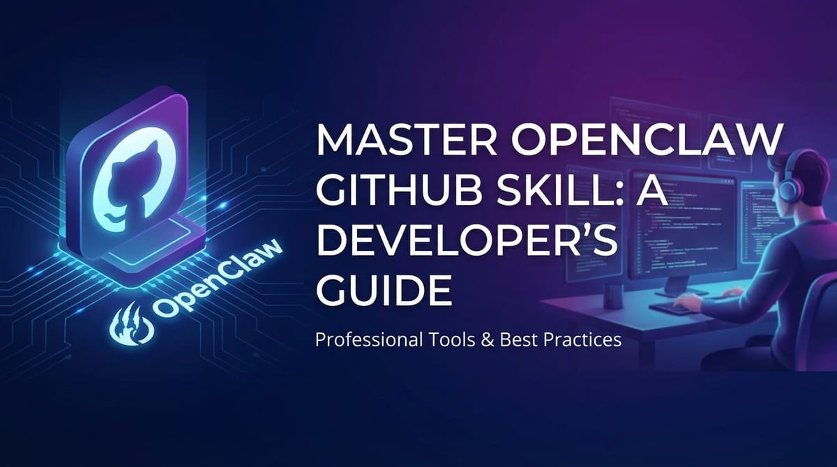 Master OpenClaw GitHub Skill: A Developer's Guide