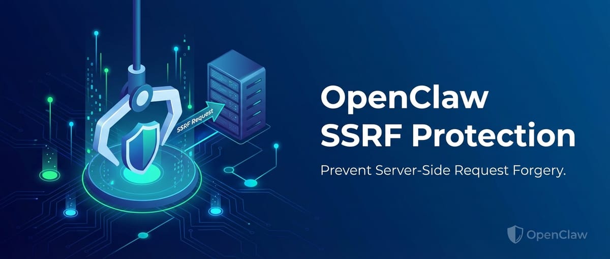 OpenClaw SSRF Protection: Prevent Server-Side Request Forgery