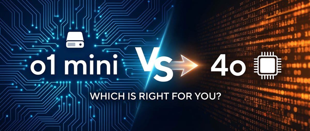 o1 mini vs 4o: Which Is Right For You?