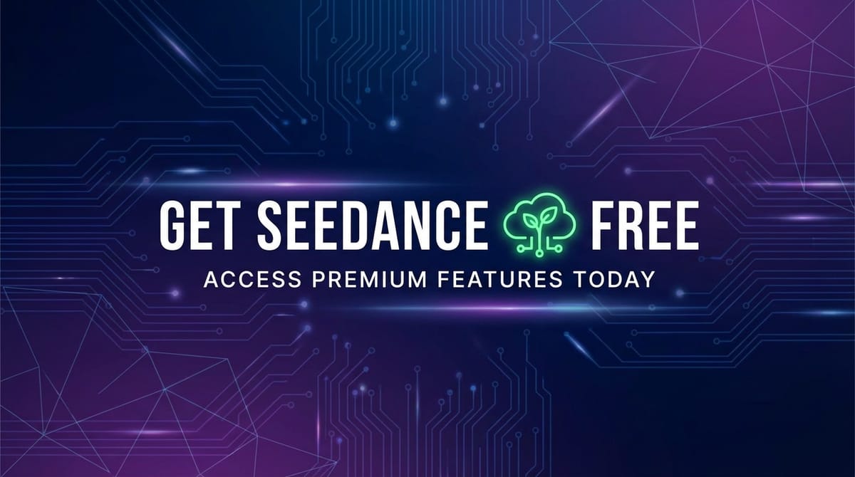 Get Seedance Free: Access Premium Features Today