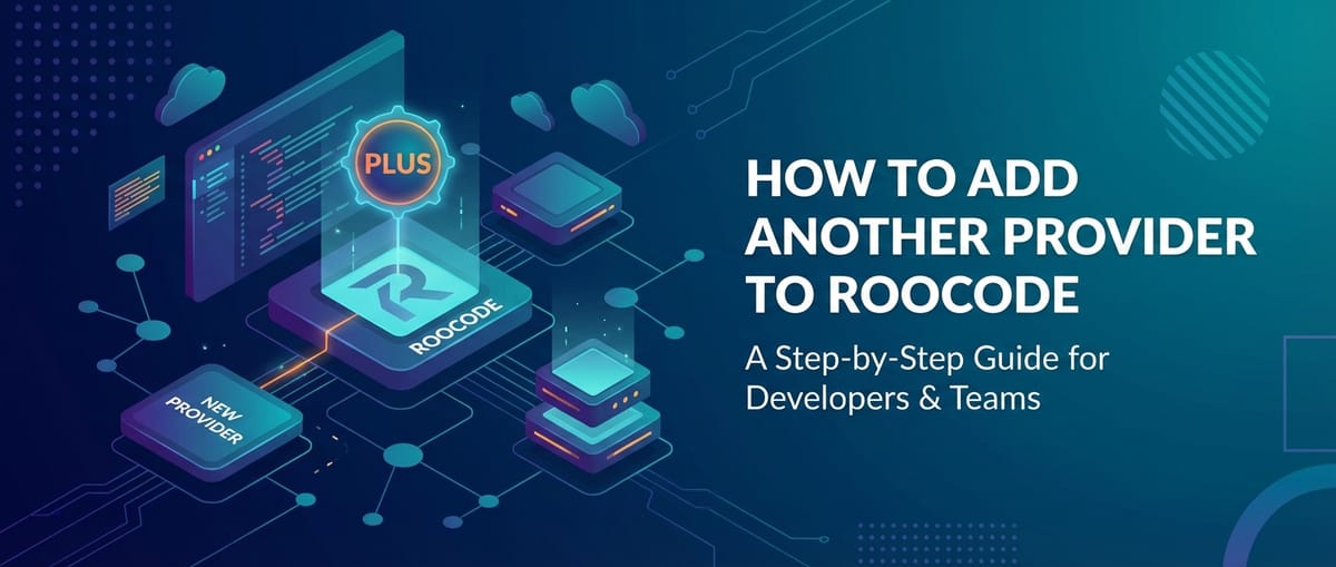 How to Add Another Provider to Roocode