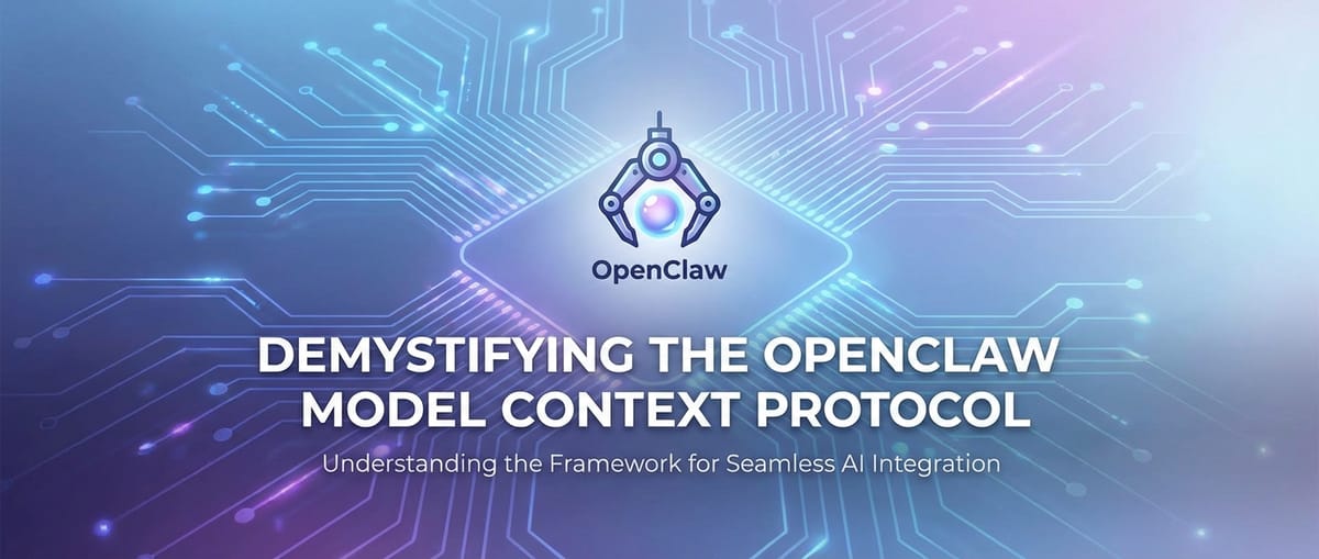 Demystifying the OpenClaw Model Context Protocol