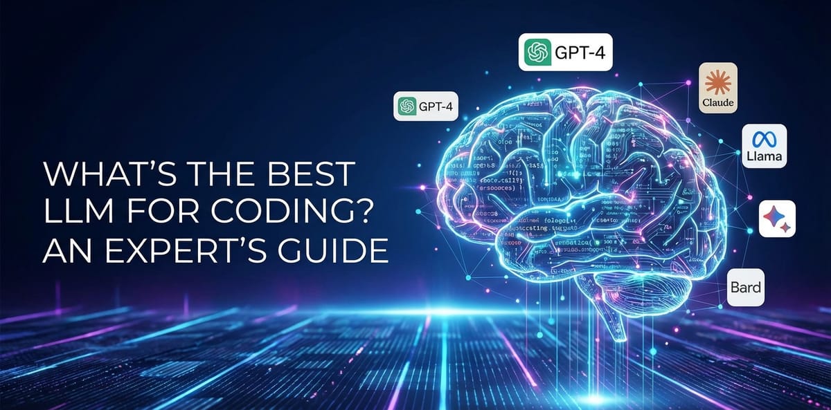 What's the Best LLM for Coding? An Expert's Guide