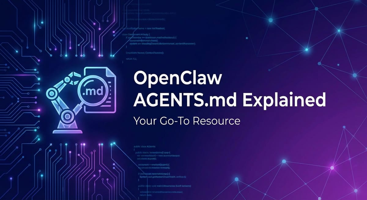 OpenClaw AGENTS.md Explained: Your Go-To Resource