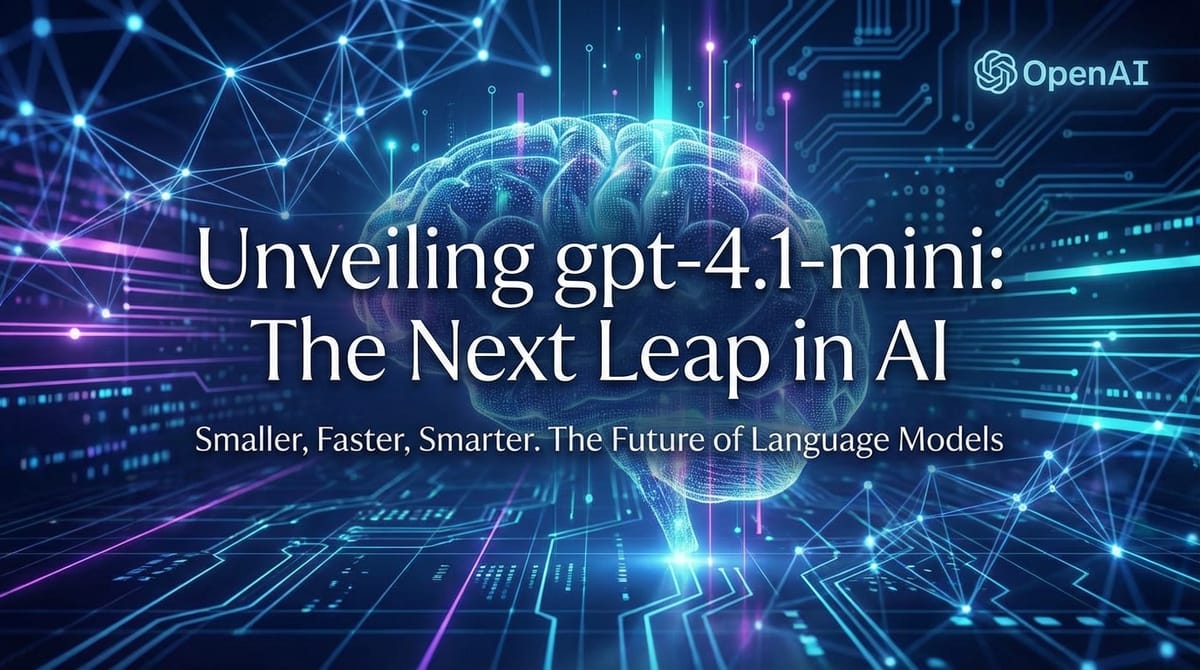 Unveiling gpt-4.1-mini: The Next Leap in AI