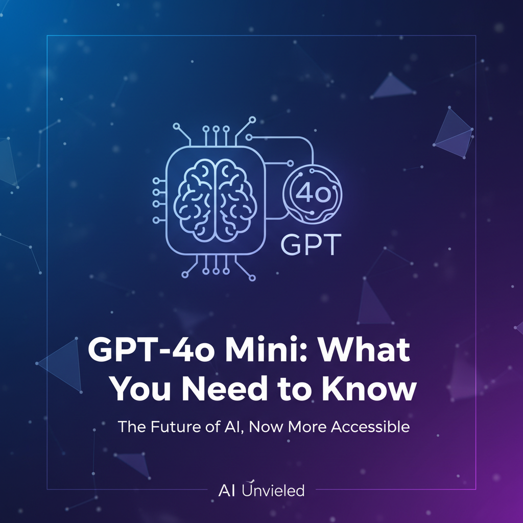 GPT-4o Mini: What You Need to Know