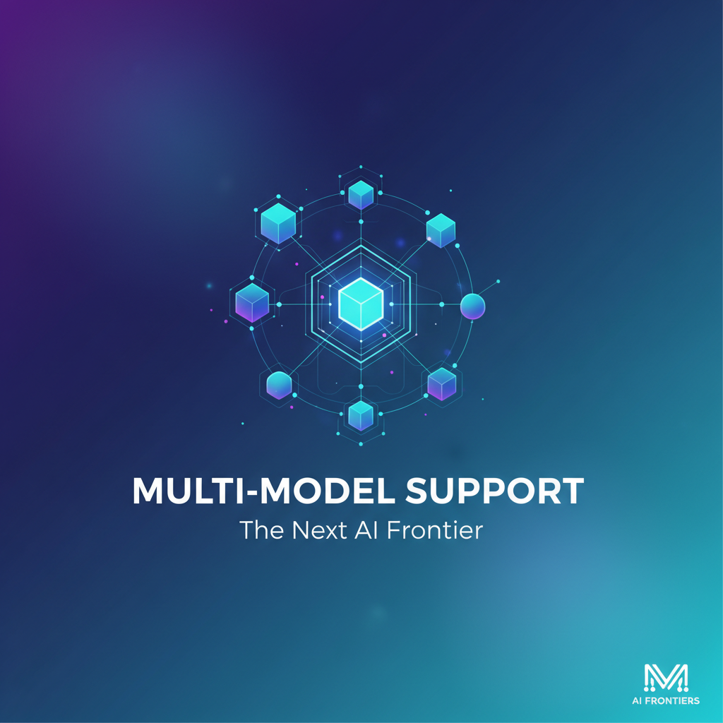 Multi-model Support: The Next AI Frontier