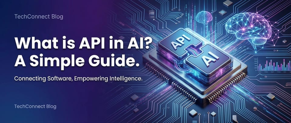 What is API in AI? A Simple Guide.