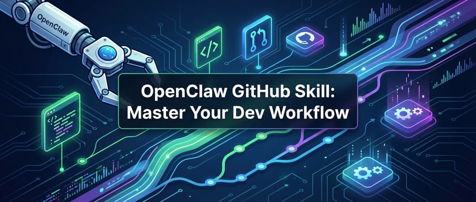 OpenClaw GitHub Skill: Master Your Dev Workflow