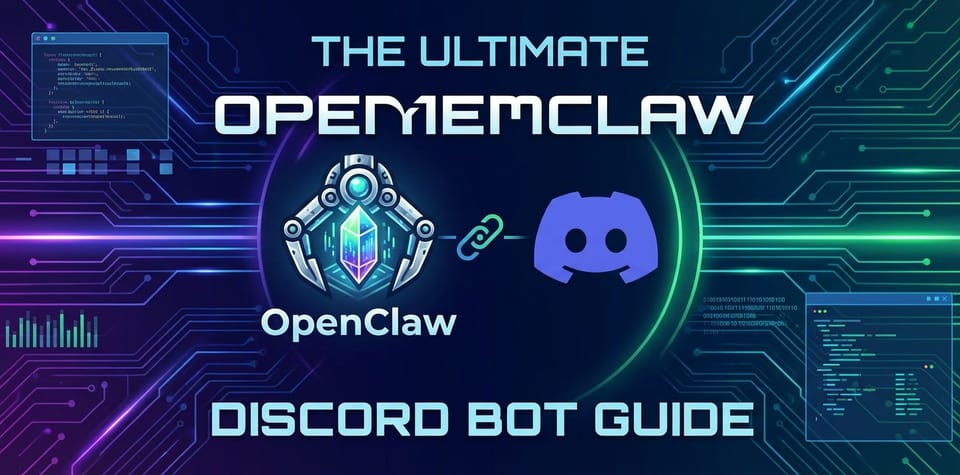 The Ultimate OpenClaw Discord Bot Guide