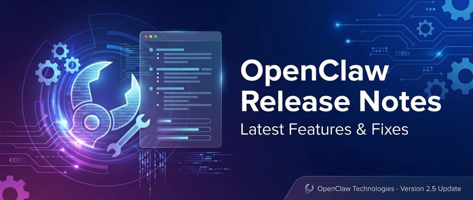 OpenClaw Release Notes: Latest Features & Fixes
